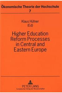 Higher Education Reform Processes in Central and Eastern Europe