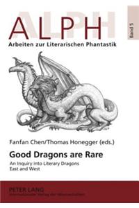 Good Dragons are Rare