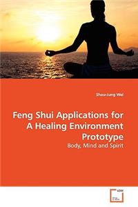 Feng Shui Applications for A Healing Environment Prototype