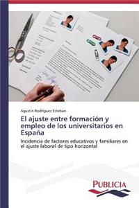 ajuste entre formación y empleo de los universitarios en España