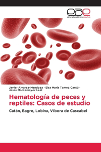 Hematología de peces y reptiles