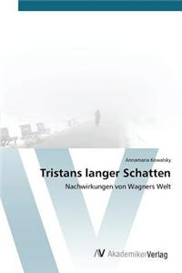 Tristans langer Schatten