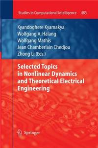 Selected Topics in Nonlinear Dynamics and Theoretical Electrical Engineering