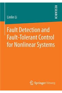 Fault Detection and Fault-Tolerant Control for Nonlinear Systems