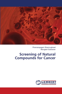 Screening of Natural Compounds for Cancer