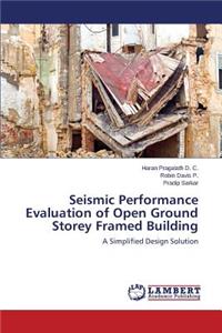 Seismic Performance Evaluation of Open Ground Storey Framed Building
