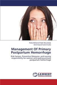 Management Of Primary Postpartum Hemorrhage