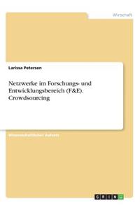 Netzwerke im Forschungs- und Entwicklungsbereich (F&E). Crowdsourcing
