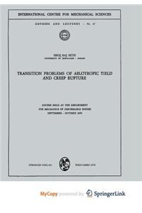 Transition Problems of Aelotropic Yield and Creep Rupture