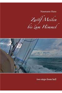 Zwölf Meilen bis zum Himmel