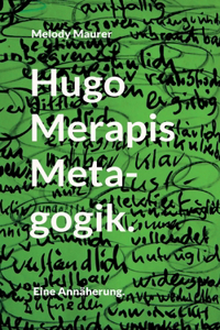 Hugo Merapis Metagogik.