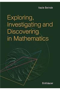 Exploring, Investigating and Discovering in Mathematics