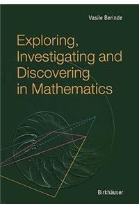 Exploring, Investigating and Discovering in Mathematics