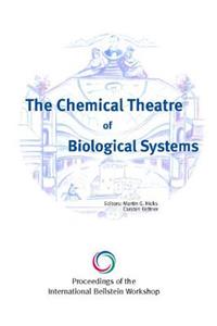 Chemical Theatre of Biological Systems