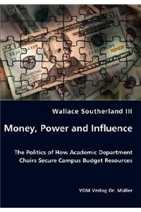 Money, Power and Influence - The Politics of How Academic Department Chairs Secure Campus Budget Resources