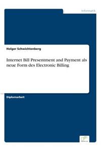 Internet Bill Presentment and Payment als neue Form des Electronic Billing