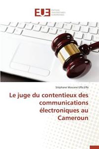 Le Juge Du Contentieux Des Communications Électroniques Au Cameroun