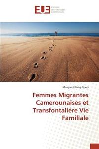 Femmes Migrantes Camerounaises Et Transfontaliére Vie Familiale