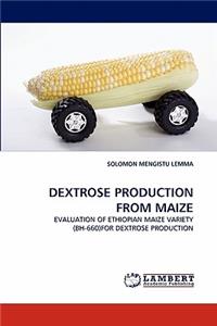 Dextrose Production from Maize