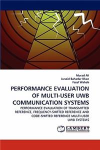 Performance Evaluation of Multi-User Uwb Communication Systems