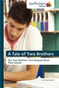 Tale of Two Brothers