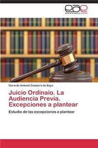 Juicio Ordinaio. La Audiencia Previa. Excepciones a Plantear