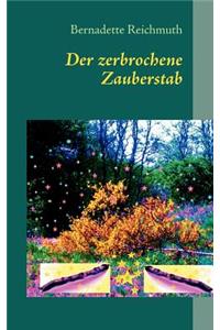 Der zerbrochene Zauberstab