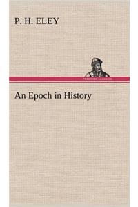 An Epoch in History