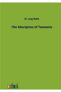 The Aborigines of Tasmania