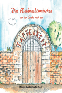 Weihnachtsmärchen von der Suche nach der Tapferkeit