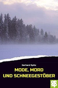 Mode, Mord und Schneegestober