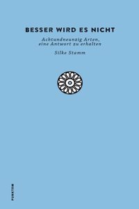 Besser wird es nicht: Achtundneunzig Arten, eine Antwort zu erhalten