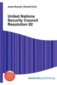 United Nations Security Council Resolution 82
