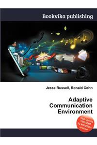Adaptive Communication Environment