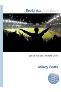 Mikey Batts