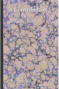 A Contribution to the Flora of Australia