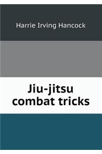 Jiu-Jitsu Combat Tricks