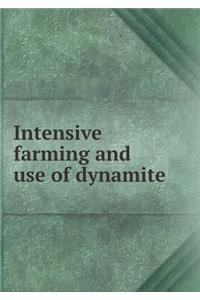 Intensive farming and use of dynamite