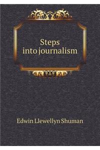 Steps into journalism