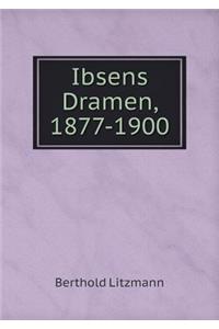 Ibsens Dramen, 1877-1900