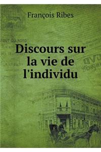 Discours sur la vie de l'individu