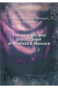 The Early Life and Public Career of Winfield S. Hancock 1