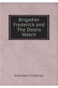 Brigadier Frederick and The Deans̓ Watch