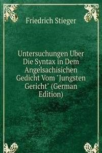 Untersuchungen Uber Die Syntax in Dem Angelsachisichen Gedicht Vom 