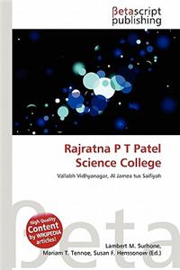Rajratna P T Patel Science College
