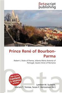 Prince Rene of Bourbon-Parma