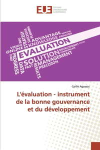 L'évaluation - instrument de la bonne gouvernance et du développement