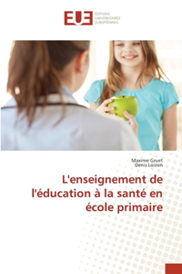 L'enseignement de l'éducation à la santé en école primaire