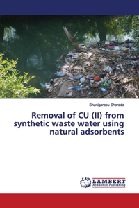 Removal of CU (II) from synthetic waste water using natural adsorbents