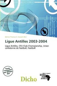 Ligue Antilles 2003-2004